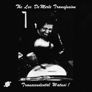 The Les DeMerle Transfusion - Transcendental Watusi LP