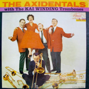 The Axidentals With The Kai Winding Trombones