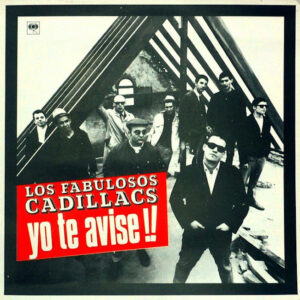 Los Fabulosos Cadillacs - Yo Te Avisé!!