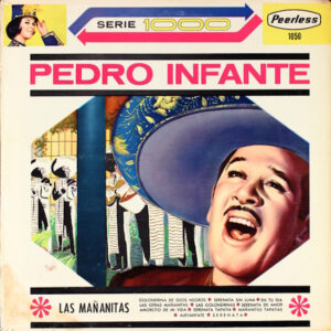 Pedro Infante - Las Mañanitas