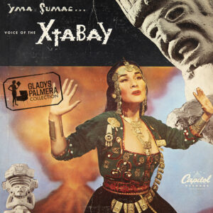 Yma Sumac - Voice of the Xtabay